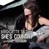 Bridgette Tatum - She's Country (Live) - Single